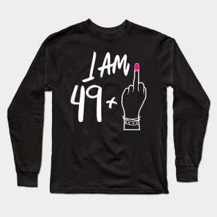 Womens Women Bday I Am 49 Plus 1 Middle Finger For 50Th Birthday Long Sleeve T-Shirt